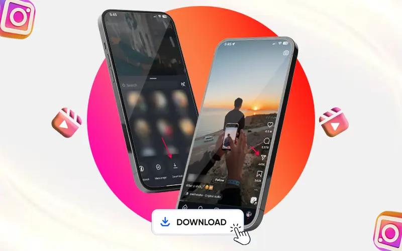 How to Download Instagram Reels (2026 Guide for Free & Offline)